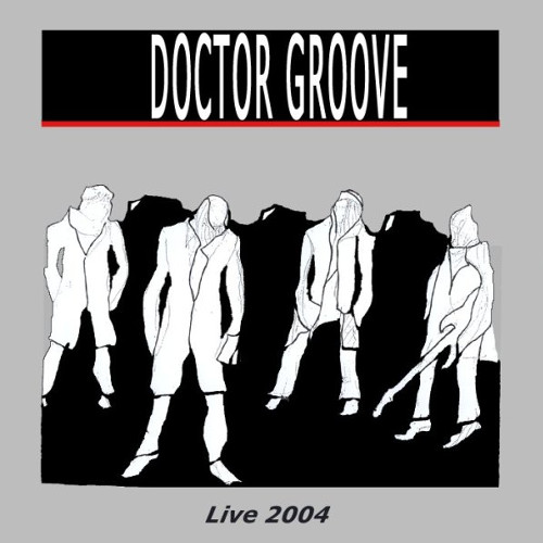 Doctor Groove - Live 2004